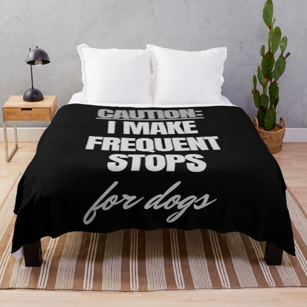 Item preview, Caution: I make frequent stops for dogs. Warning. Funny, text only design for darker colour products. Black and grey text designed and sold by JellyBeenzz.