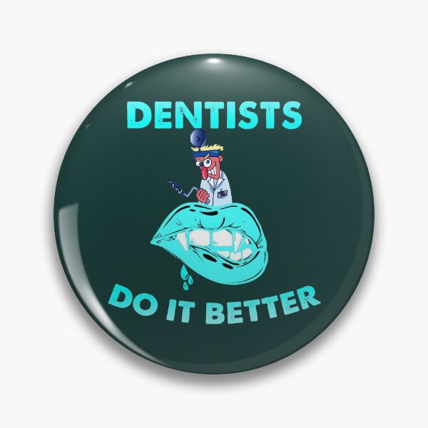 Item preview, Dentists Do It Better designed and sold by Tmast20.