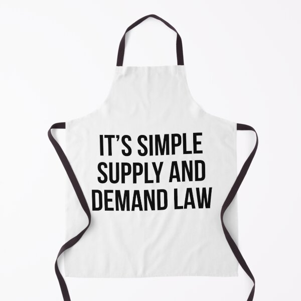 Item preview, It's Simple Supply And Demand Law designed and sold by MSA-42.