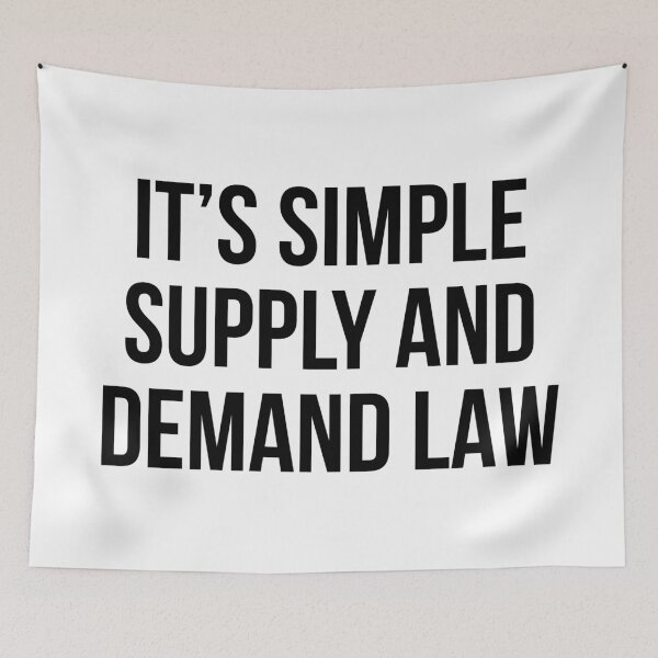Item preview, It's Simple Supply And Demand Law designed and sold by MSA-42.