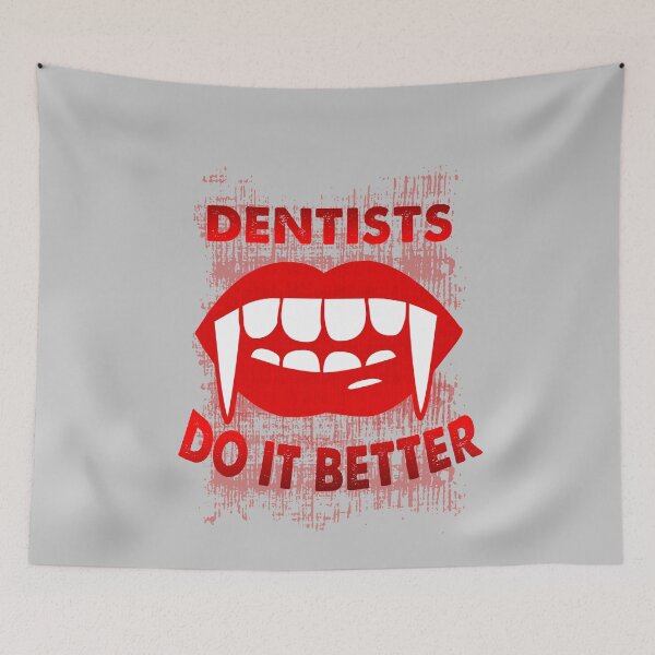 Item preview, Dentists Do It Better red version designed and sold by Tmast20.