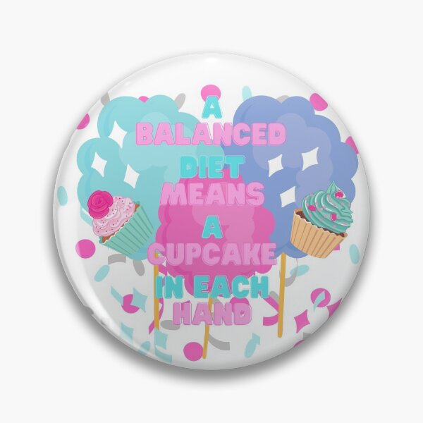 Item preview, A balanced Diet means a cupcake in each hand designed and sold by Oloa.