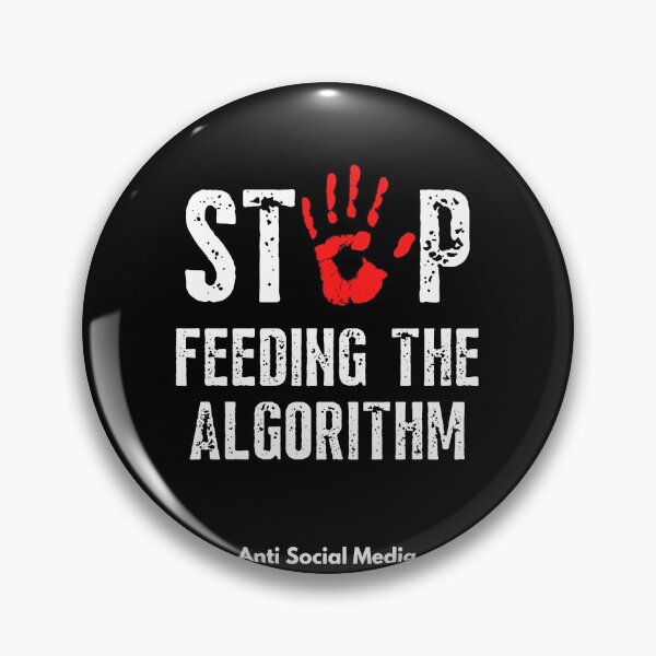 Item preview, Stop Feeding The Algorithm Anti Social Media designed and sold by IntegrityDesign.