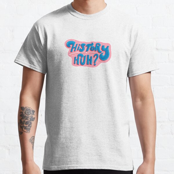 History, huh? - Red White and Royal Blue Classic T-Shirt
