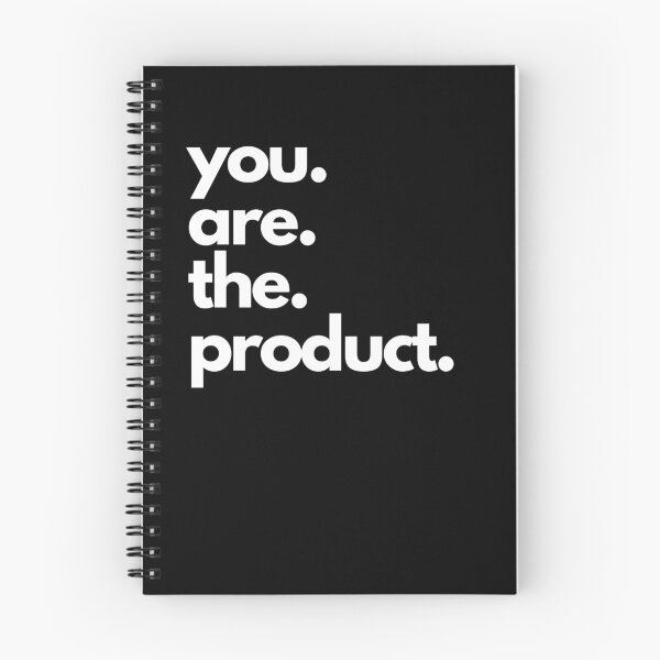 Item preview, You. Are. The. Product designed and sold by IntegrityDesign.