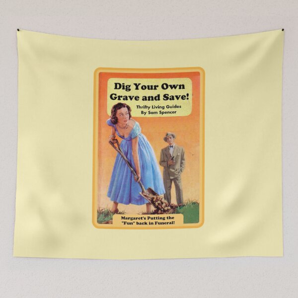 Item preview, Dig Your own Grave and Save designed and sold by BaconPancakes21.