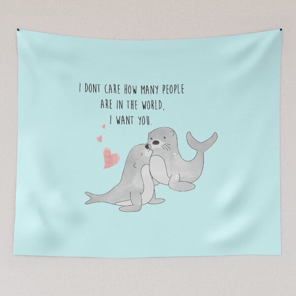 Item preview, Seal With A Kiss - I dont care how many people are in the world, I want you - Happy Valentines Day designed and sold by thewishdesigns.