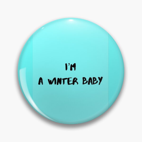 Item preview, I’m a winter baby designed and sold by ArtistRebeccaLS.