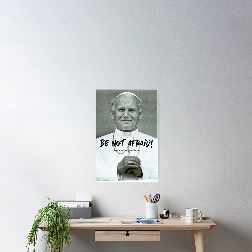 JP2 - Be Not Afraid 1 Poster
