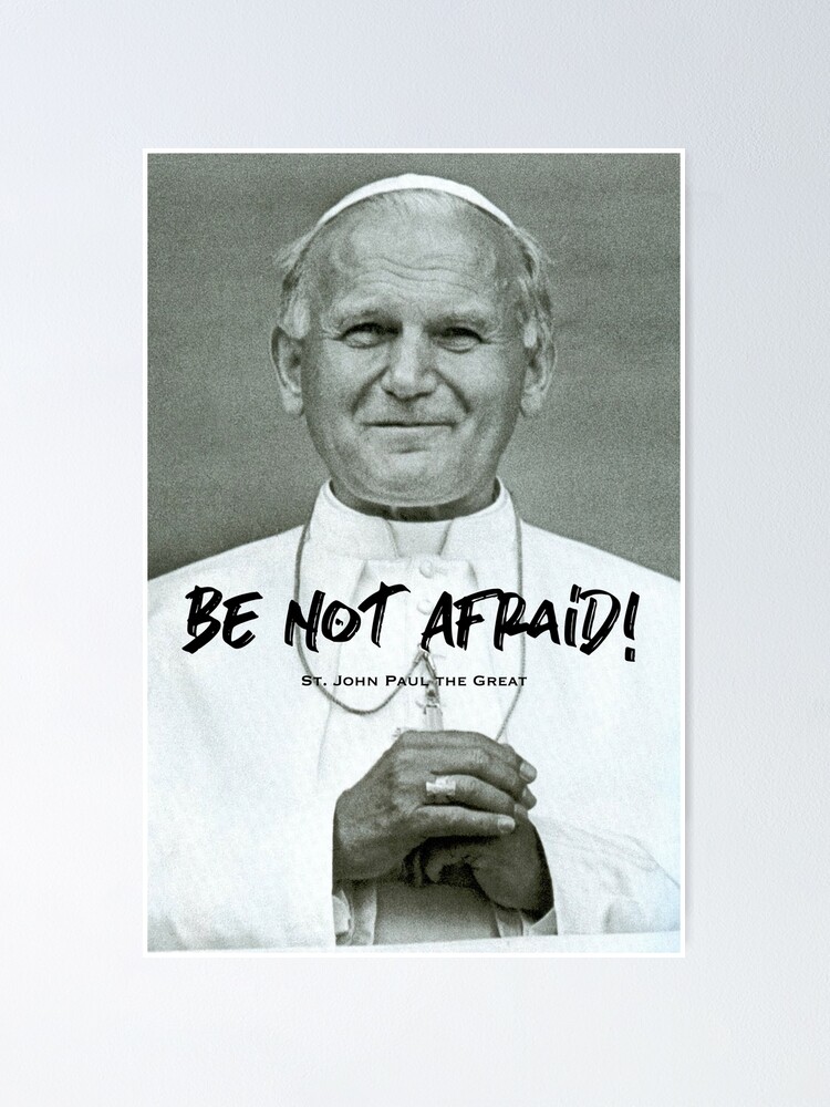 Alternate view of JP2 - Be Not Afraid 1 Poster