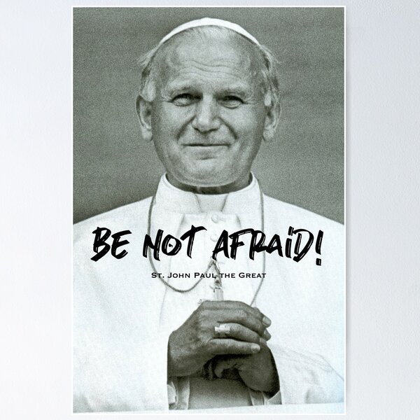 JP2 - Be Not Afraid 1 Poster