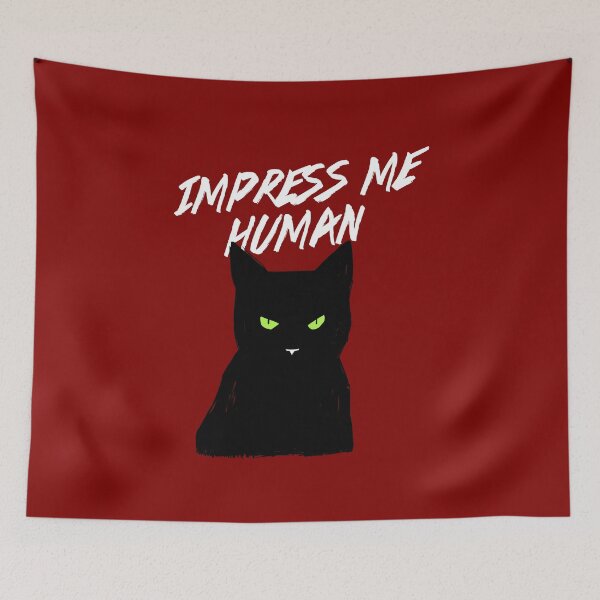 Item preview, Impress Me Human designed and sold by Kittyworks.