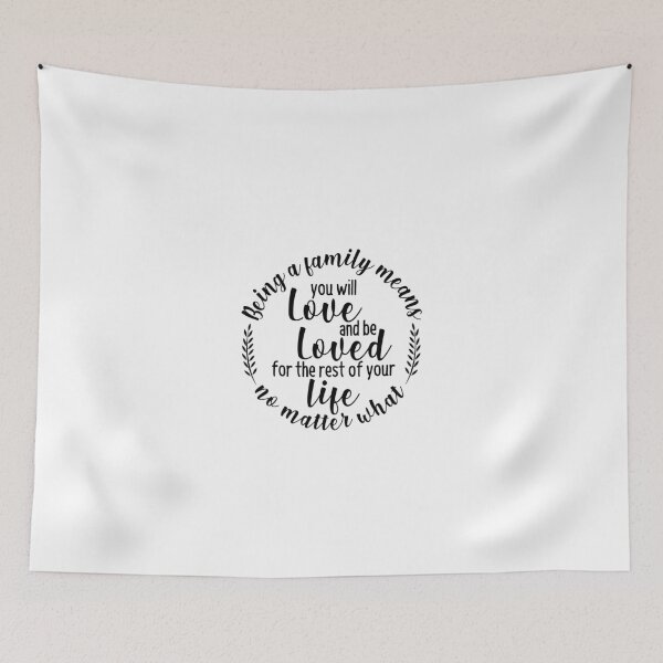 Item preview, Family Design. Being a family means you will love and be loved for the rest of your life no matter what designed and sold by mintandbeer.