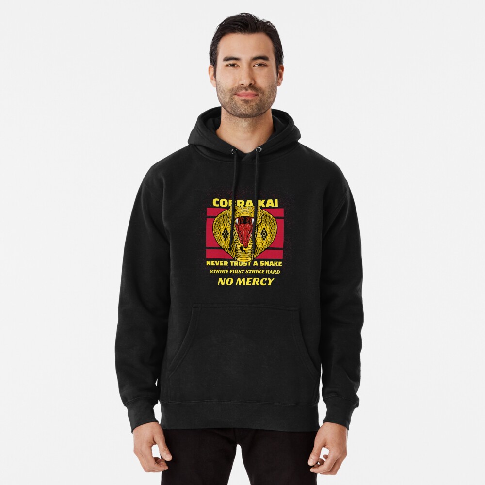 Cobra Kai Strike First. Strike Hard. No Mercy. Pullover Hoodie