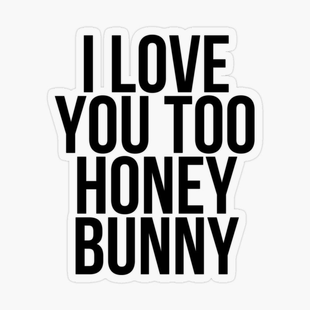 I Love You Too Honey Images