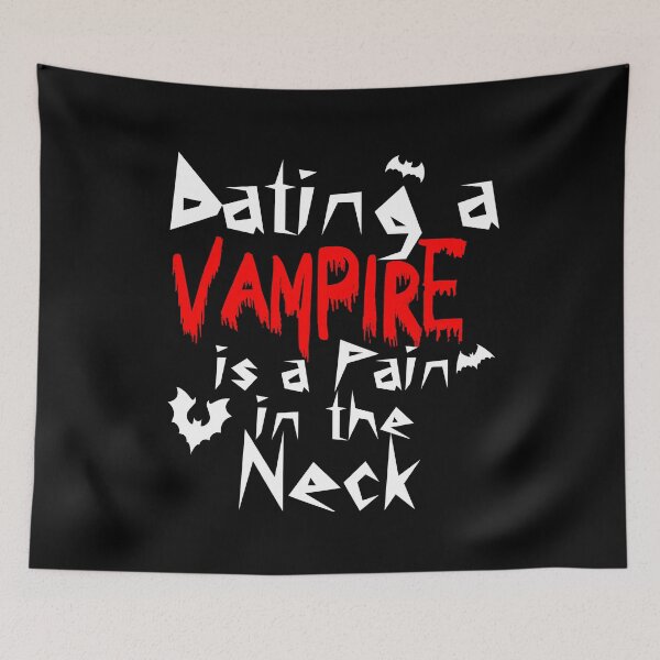 Item preview, Dating a Vampire is a Pain in the Neck Funny Gift  designed and sold by Akmloza.