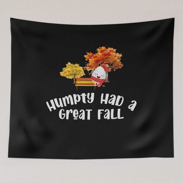 Item preview, Humpty Had A Great Fall - Autumn Fall Funny Saying designed and sold by Dressed For  Duty.