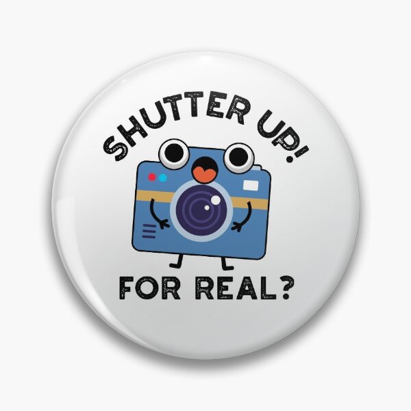 Item preview, Shutter Up For Real Funny Camera Puns  designed and sold by punnybone.