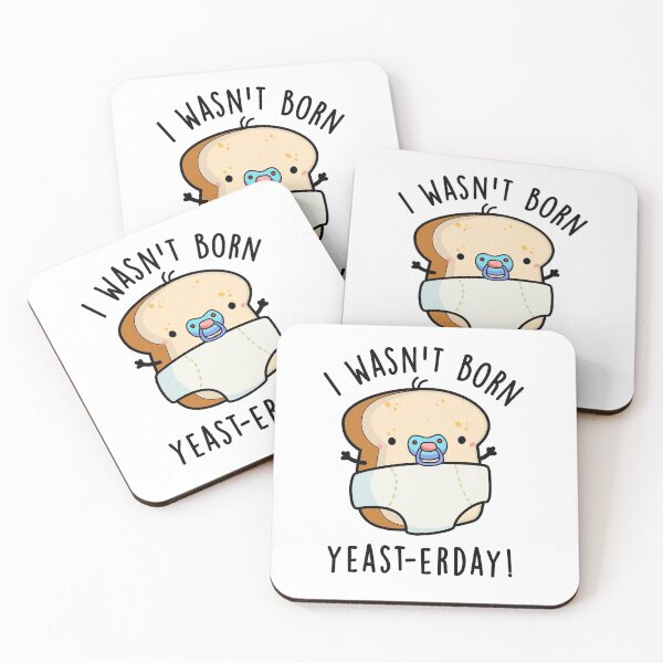 Item preview, I Wasn't Born Yeast-erday Funny Bread Puns  designed and sold by punnybone.