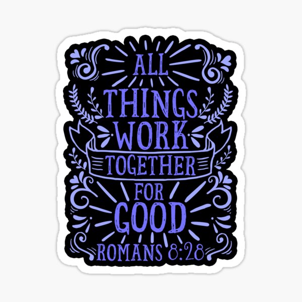 Item preview, Romans 8:28 All Things Work For Good designed and sold by plushism.