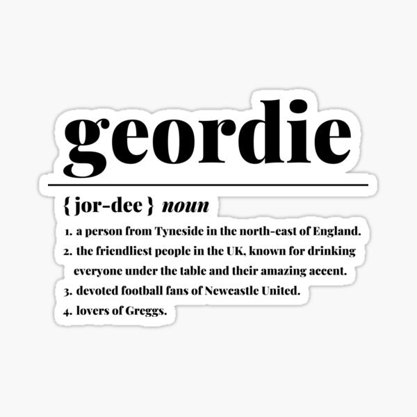 "Geordie" Newcastle City Definition Print Sticker
