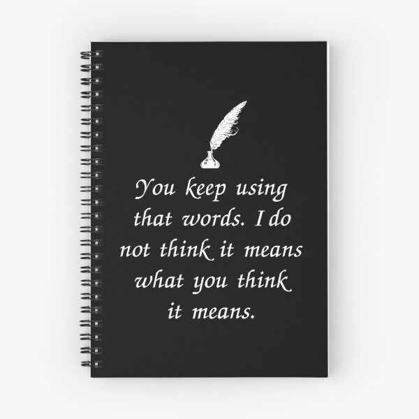 Item preview, You Keep Using That Word. I Do Not Think It Means What You Think It Means designed and sold by kindxinn.