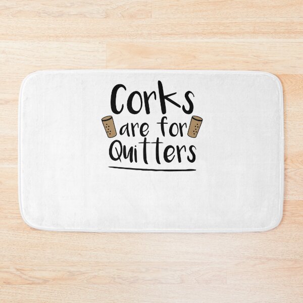 Item preview, Corks Are For Quitters,Group Drinking Wine Bachelorette Festival designed and sold by Noussairox.