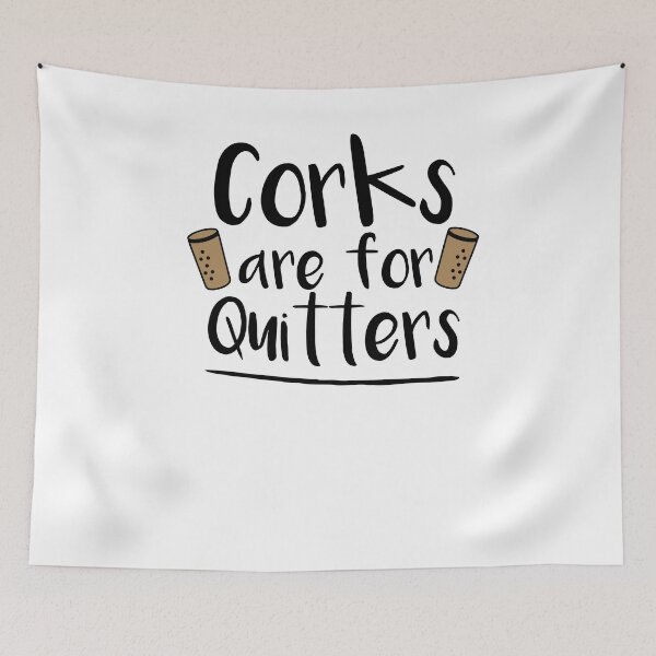 Item preview, Corks Are For Quitters,Group Drinking Wine Bachelorette Festival designed and sold by Noussairox.