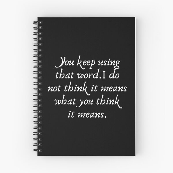 Item preview, You Keep Using That Word. I Do Not Think It Means What You Think It Means designed and sold by kindxinn.
