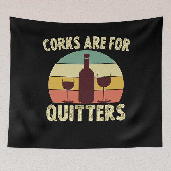 Item preview, Corks Are For Quitters,Group Drinking Wine Bachelorette Festival designed and sold by Noussairox.