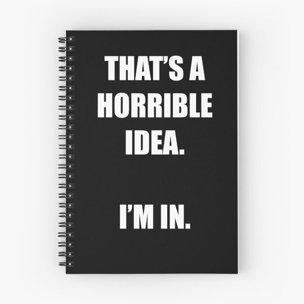 Item preview, That's A Horrible Idea I'm In Funny Party Night Out Drinking Tshirt designed and sold by WhatThePop.
