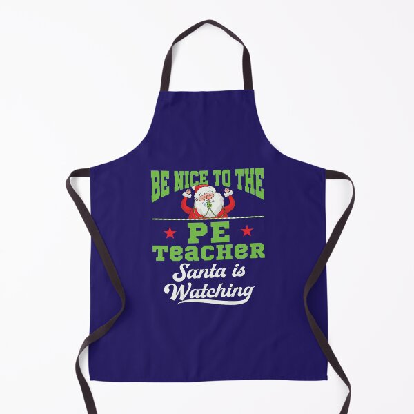 Item preview, PE Teacher Christmas Be Nice to the PE Teacher Santa is Watching designed and sold by jaygo.