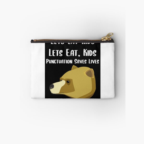 Item preview, Lets Eat Kids Punctuation Saves Lives Bear designed and sold by Braxton Tanaka.