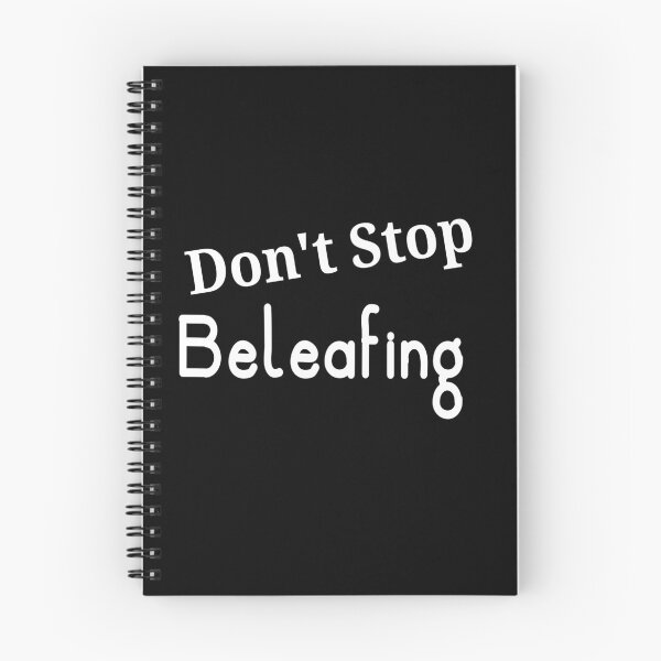 Item preview, Don't Stop Beleafing designed and sold by MattsDesignShop.