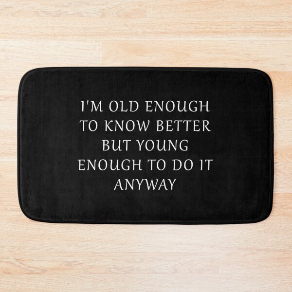 Item preview, Old enough  designed and sold by CreativeBlue.