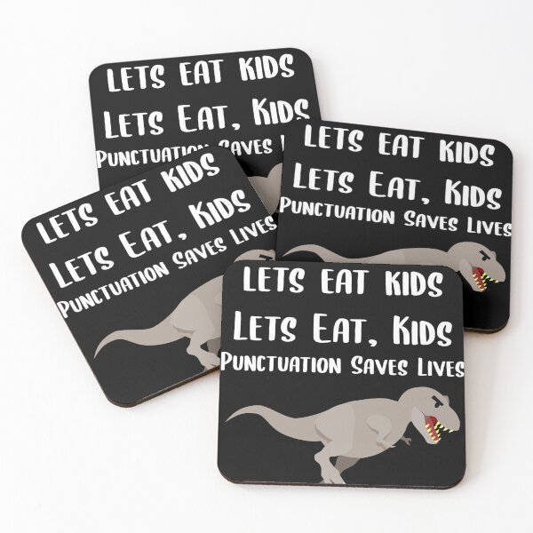 Item preview, Lets Eat Kids Punctuation Save Lives Trex designed and sold by Braxton Tanaka.
