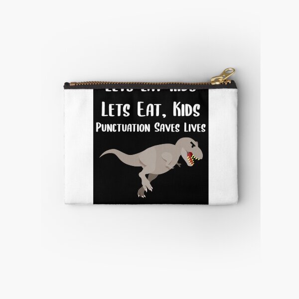 Item preview, Lets Eat Kids Punctuation Save Lives Trex designed and sold by Braxton Tanaka.