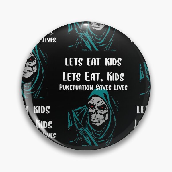 Item preview, Lets Eat Kids Punctuation Saves Lives Spooky Skeleton designed and sold by Braxton Tanaka.