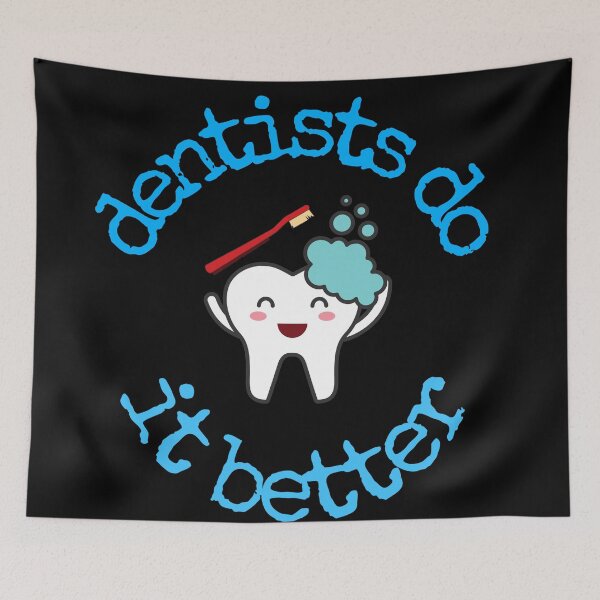Item preview, Dentists do it better designed and sold by Rakos-Merch.