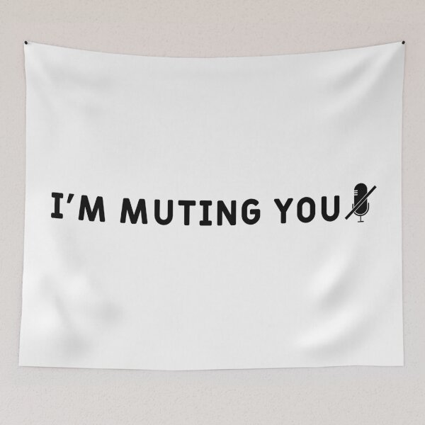 Item preview, I'm Muting You designed and sold by MSA-42.