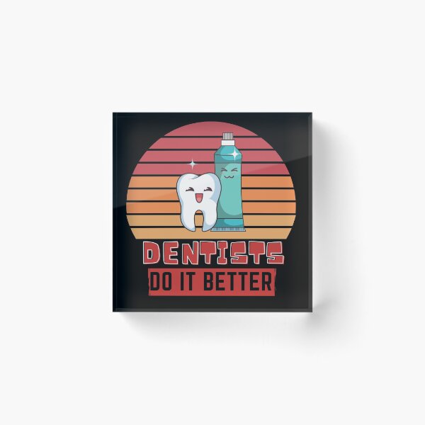 Item preview, Dentists do it better  designed and sold by OneTimeEngineer.