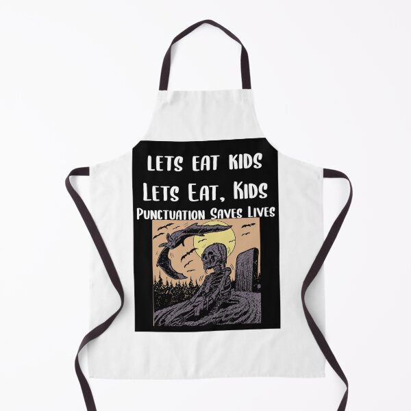 Item preview, Lets Eat Kids Punctuation Saves Lives Skeleton designed and sold by Braxton Tanaka.