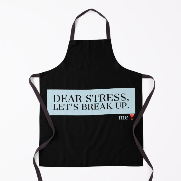 Item preview, Dear Stress Let's Break Up Funny Quotes Gift designed and sold by mikels.