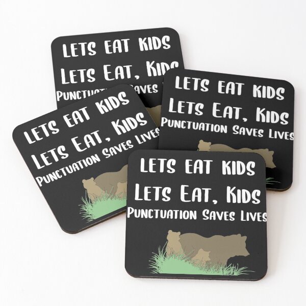 Item preview, Lets Eat Kids Punctuation Saves Lives designed and sold by Braxton Tanaka.
