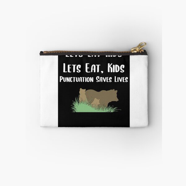 Item preview, Lets Eat Kids Punctuation Saves Lives designed and sold by Braxton Tanaka.