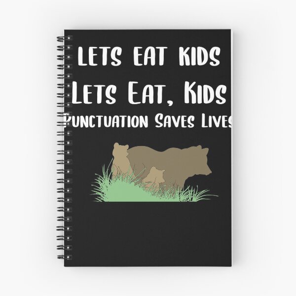 Item preview, Lets Eat Kids Punctuation Saves Lives designed and sold by Braxton Tanaka.