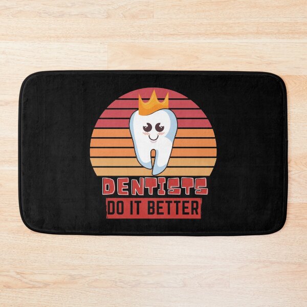 Item preview, Dentists do it better  designed and sold by OneTimeEngineer.