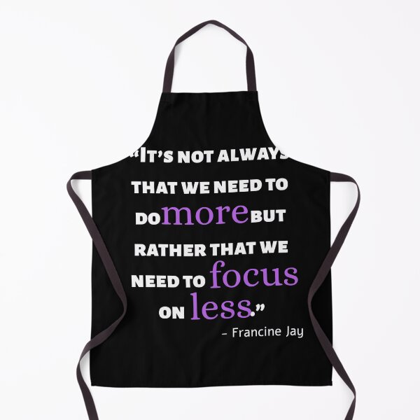 Item preview, Focus on Less Quote by Francine Jay designed and sold by Peter Hertzberg.