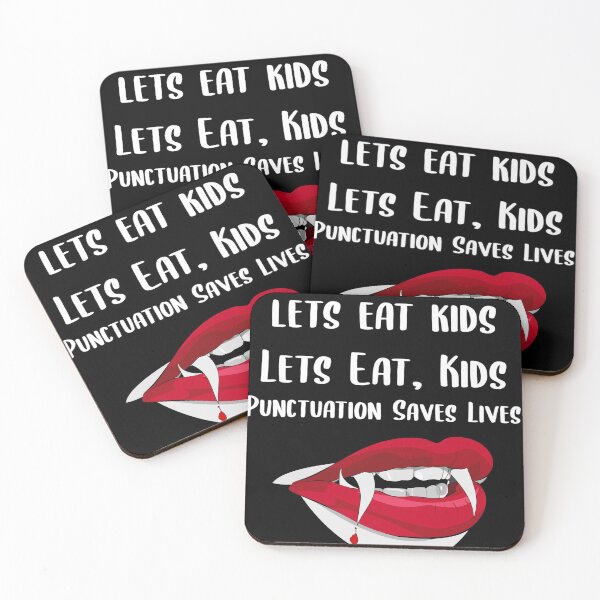 Item preview, Lets Eat Kids Punctuation Saves Lives Vampire designed and sold by Braxton Tanaka.