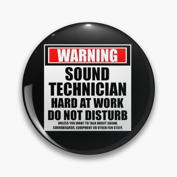 Item preview, Warning Sound Technician Hard At Work Do Not Disturb designed and sold by cmmei.